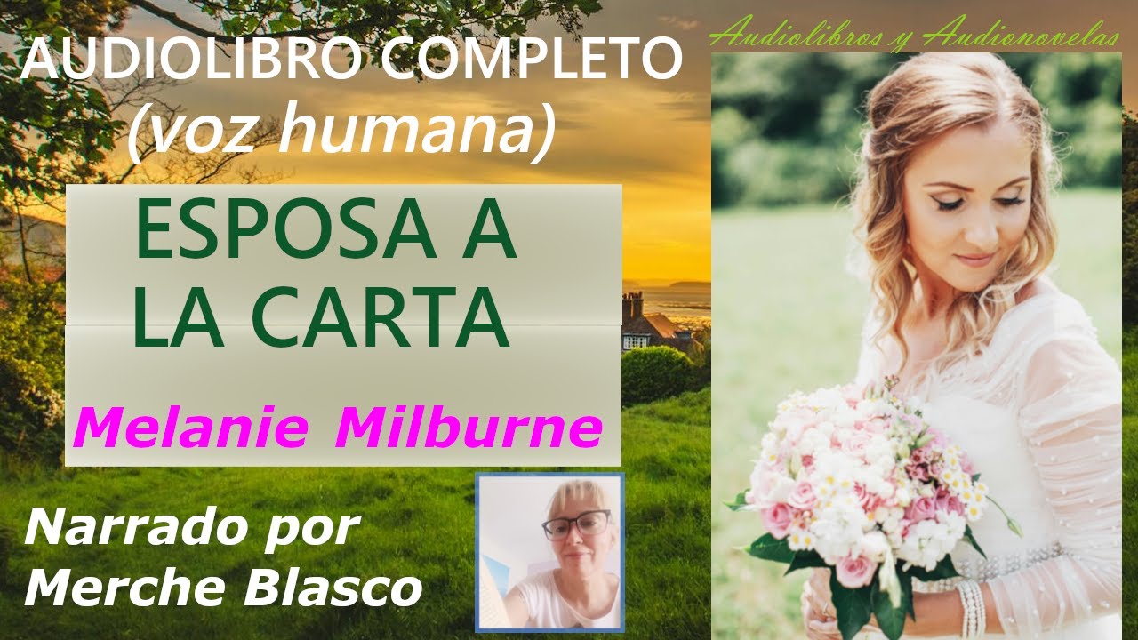 Audiolibro ESPOSA A LA CARTA- Audiolibro de amor con voz humana- Novela romántica con voz humana