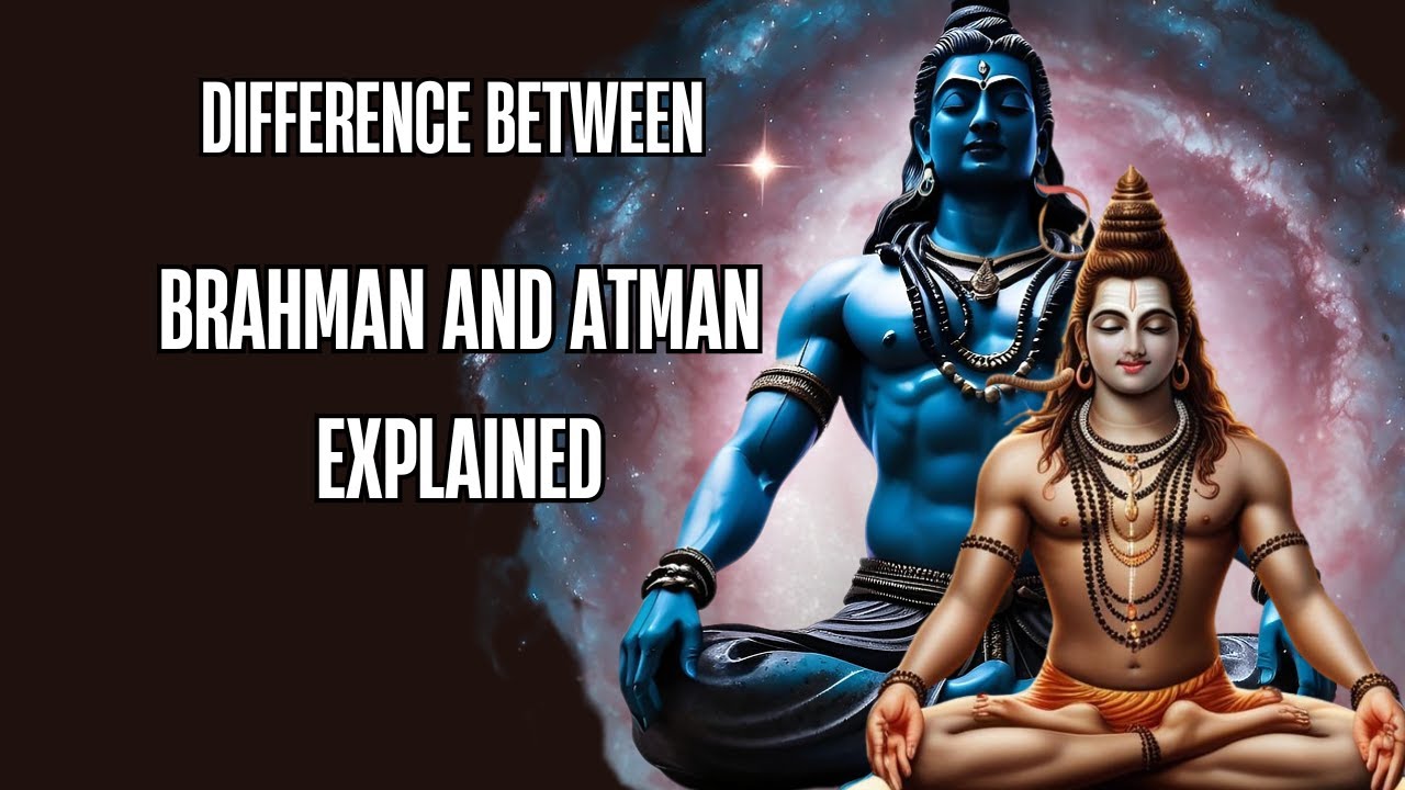 Atman & Brahman Explained |  The Ultimate Hindu Secret