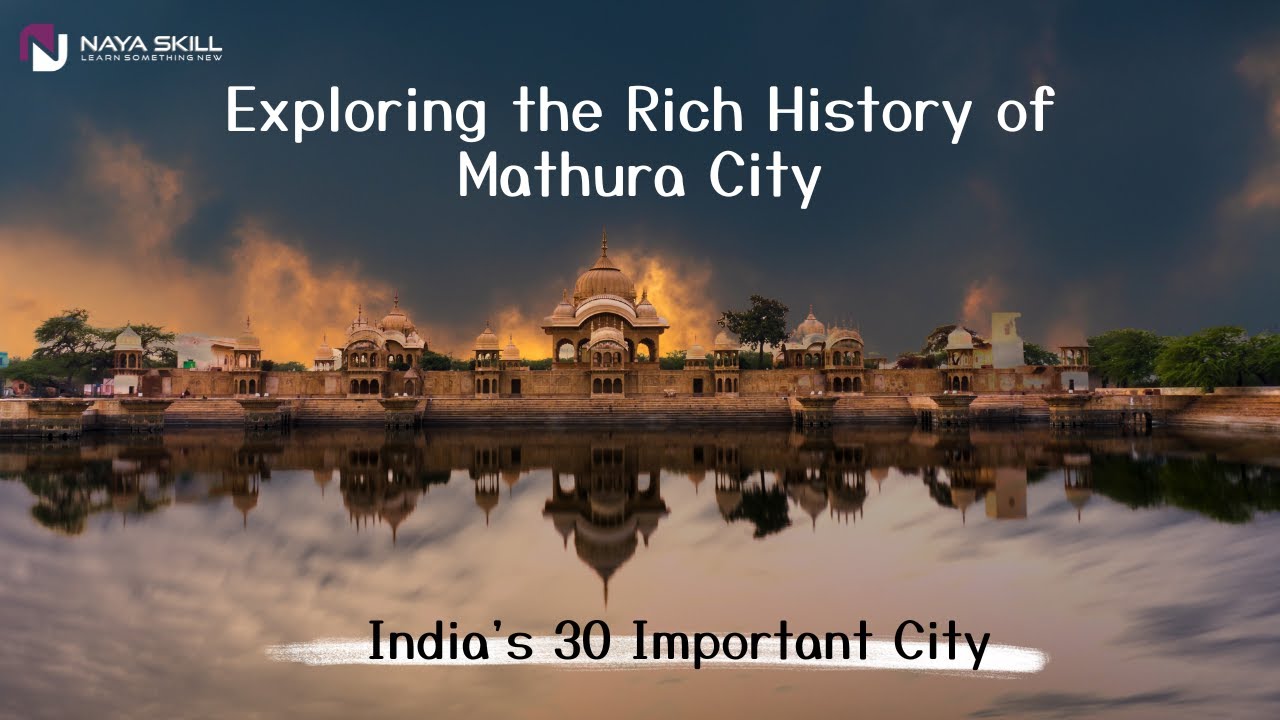 Exploring the Rich History of Mathura E-1| India's Top 30 City Series| Birth place of Lord Krishna