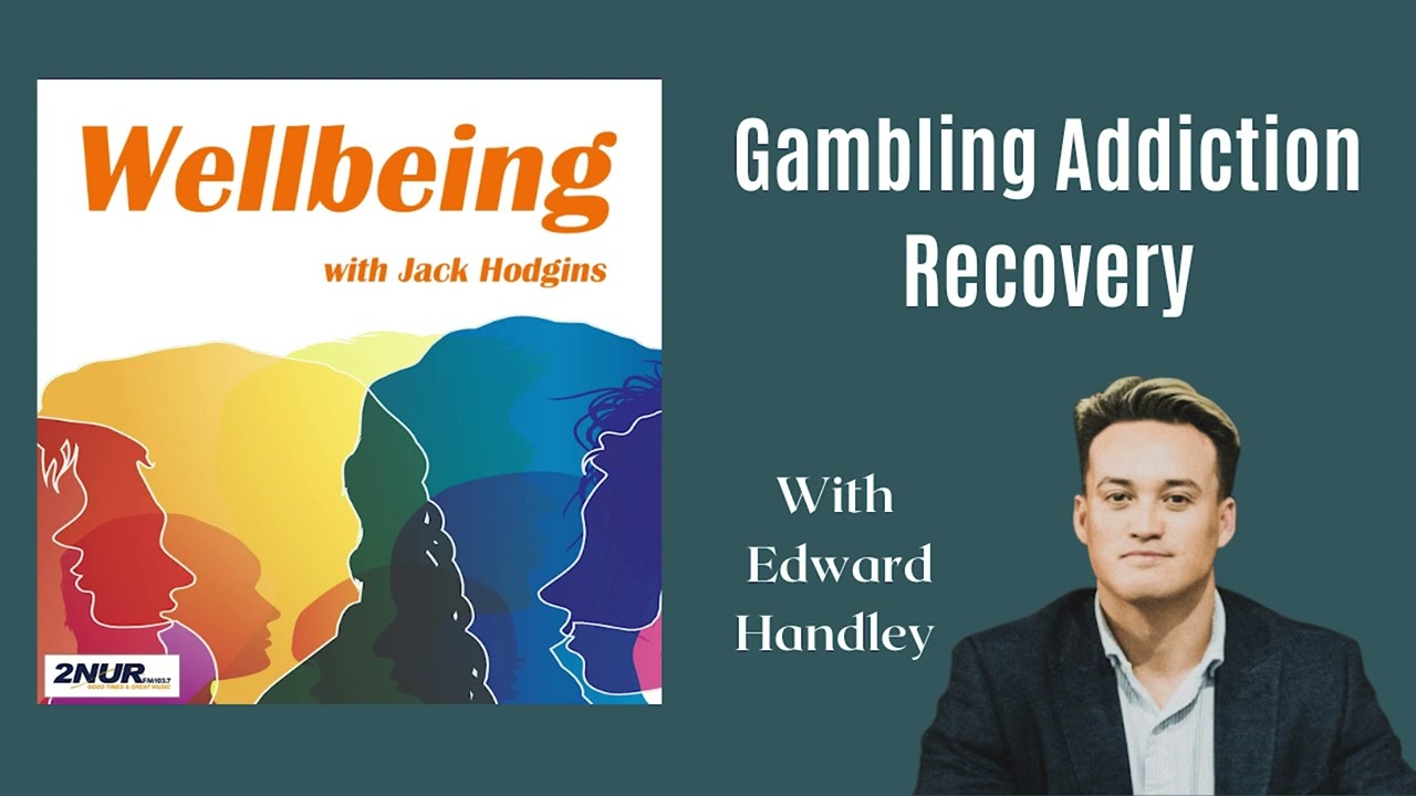 Edward Handley - Gambling Addiction Recovery