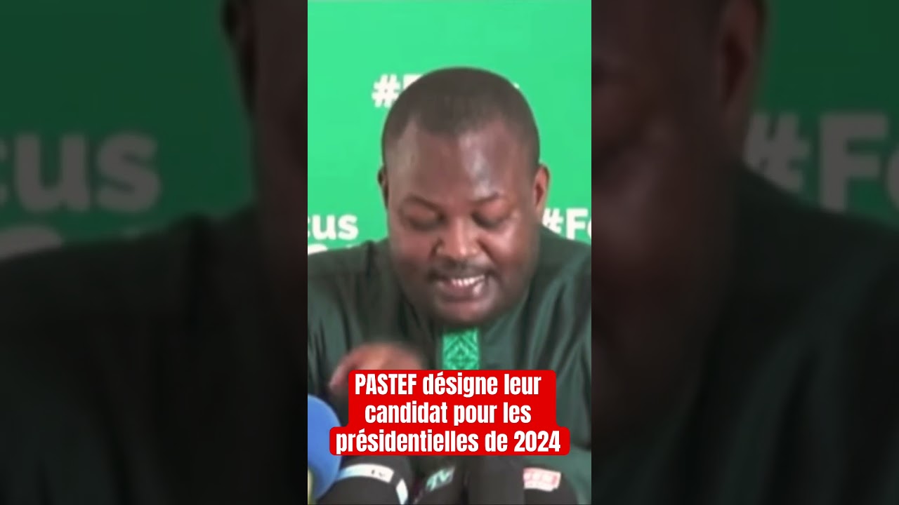 PASTEF désigne le candidat pour les présidentielles de 2024