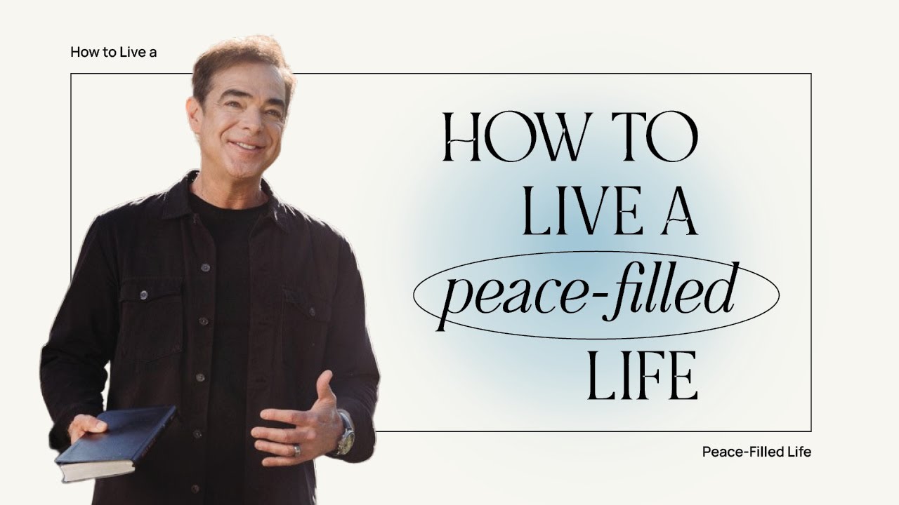 How To Live a Peace-Filled Life | Pastor Todd Mullins