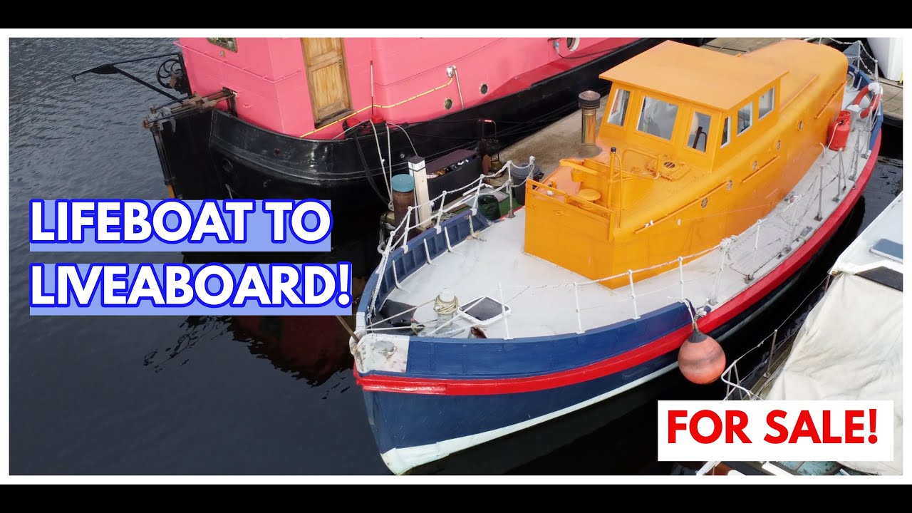 RNLI LIFEBOAT Converted To LIVEABOARD