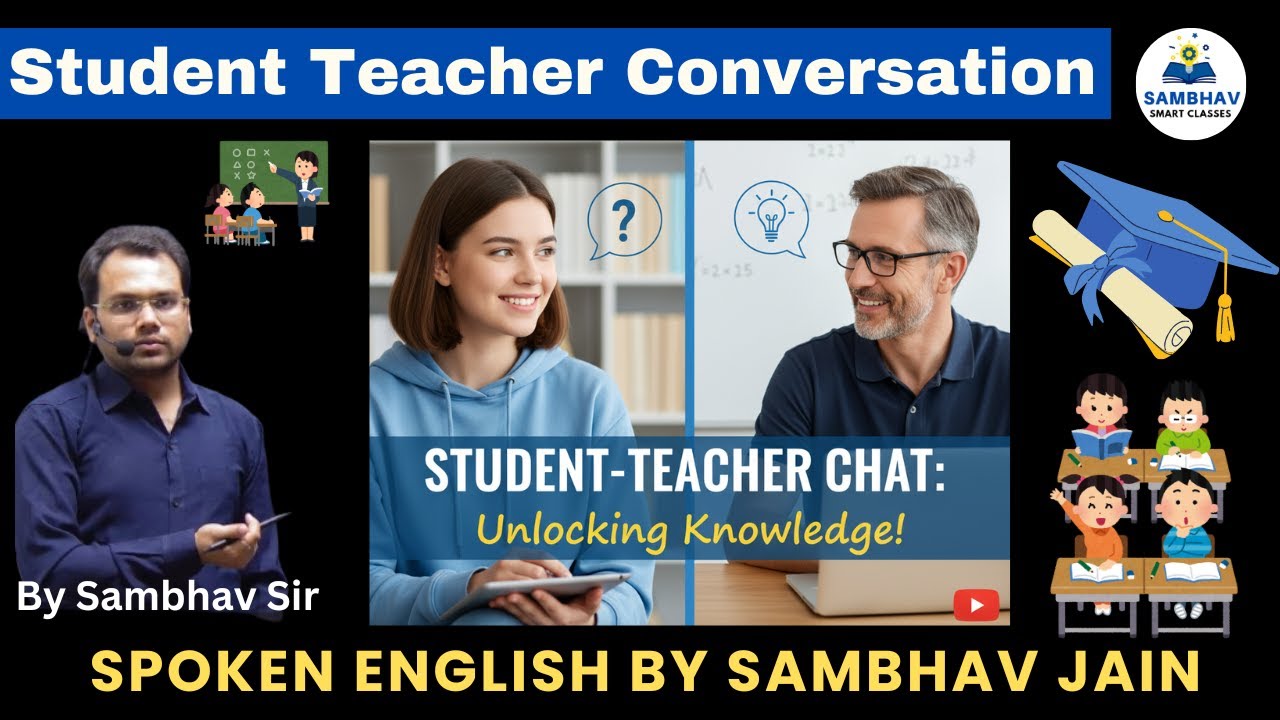 Student and Teacher Conversation in English | Spoken English Practice by Sambhav Jain | DailyEnglish