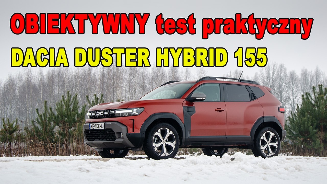 TEST PRAKTYCZNY: Dacia Duster Hybrid 155