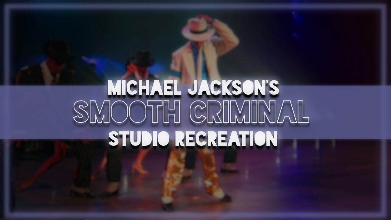 Smooth Criminal | Michael Jackson | Studio Recreation [REMASTERED]