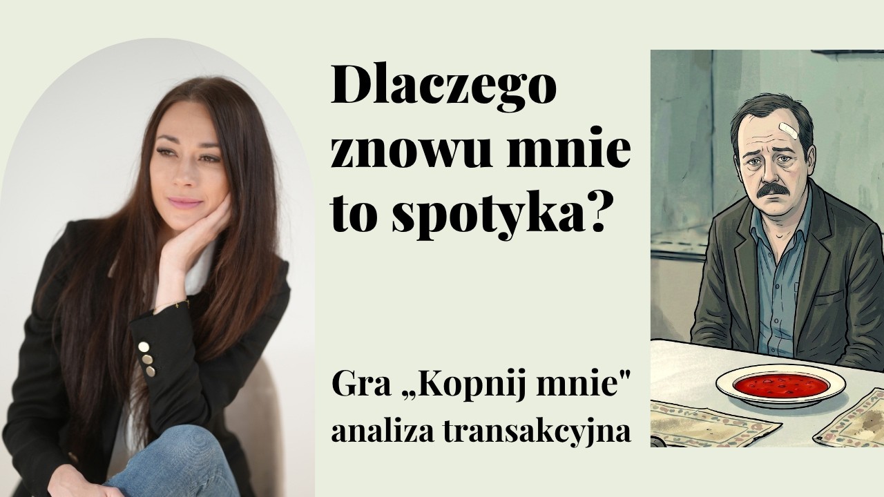 Jak sami sprowadzamy na siebie odrzucenie? Gra &bdquo;Kopnij mnie&rdquo; i Adaś Miauczyński