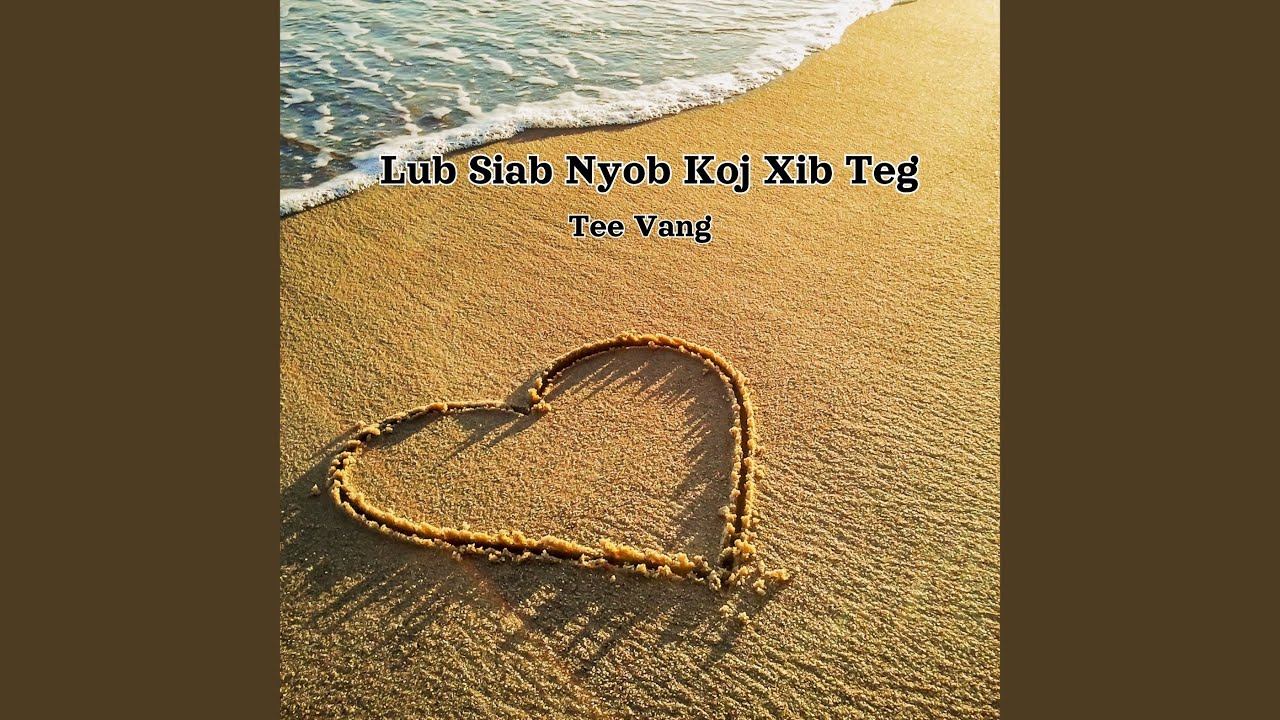 Lub Siab Nyob Koj Xib Teg