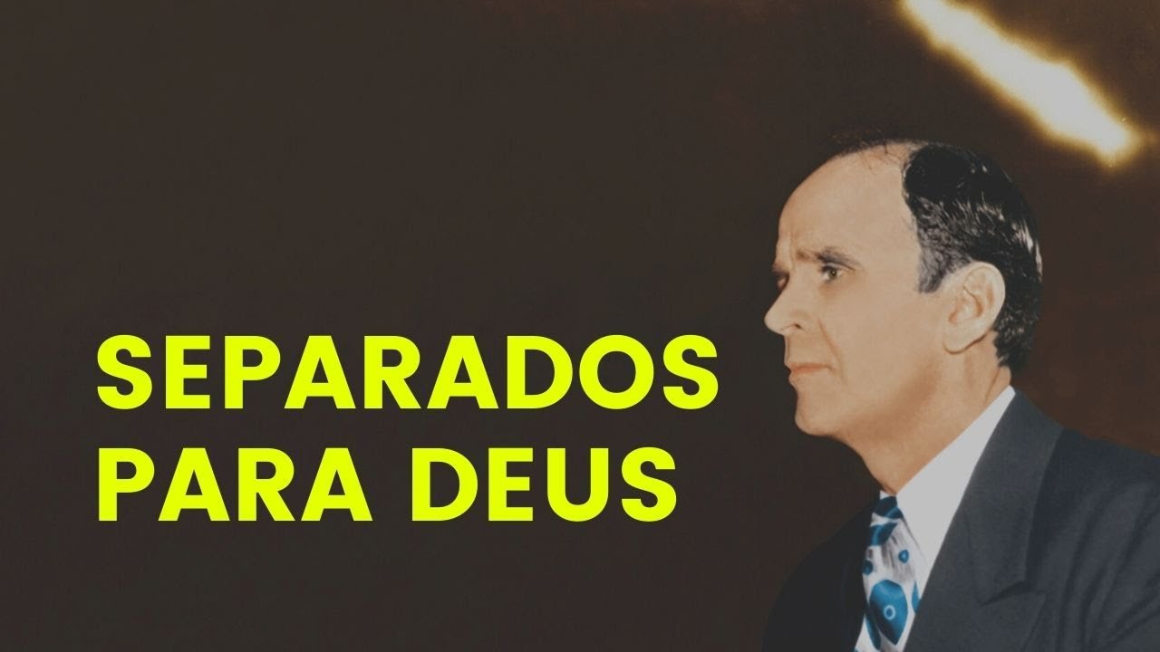 Separados para Deus - William Branham