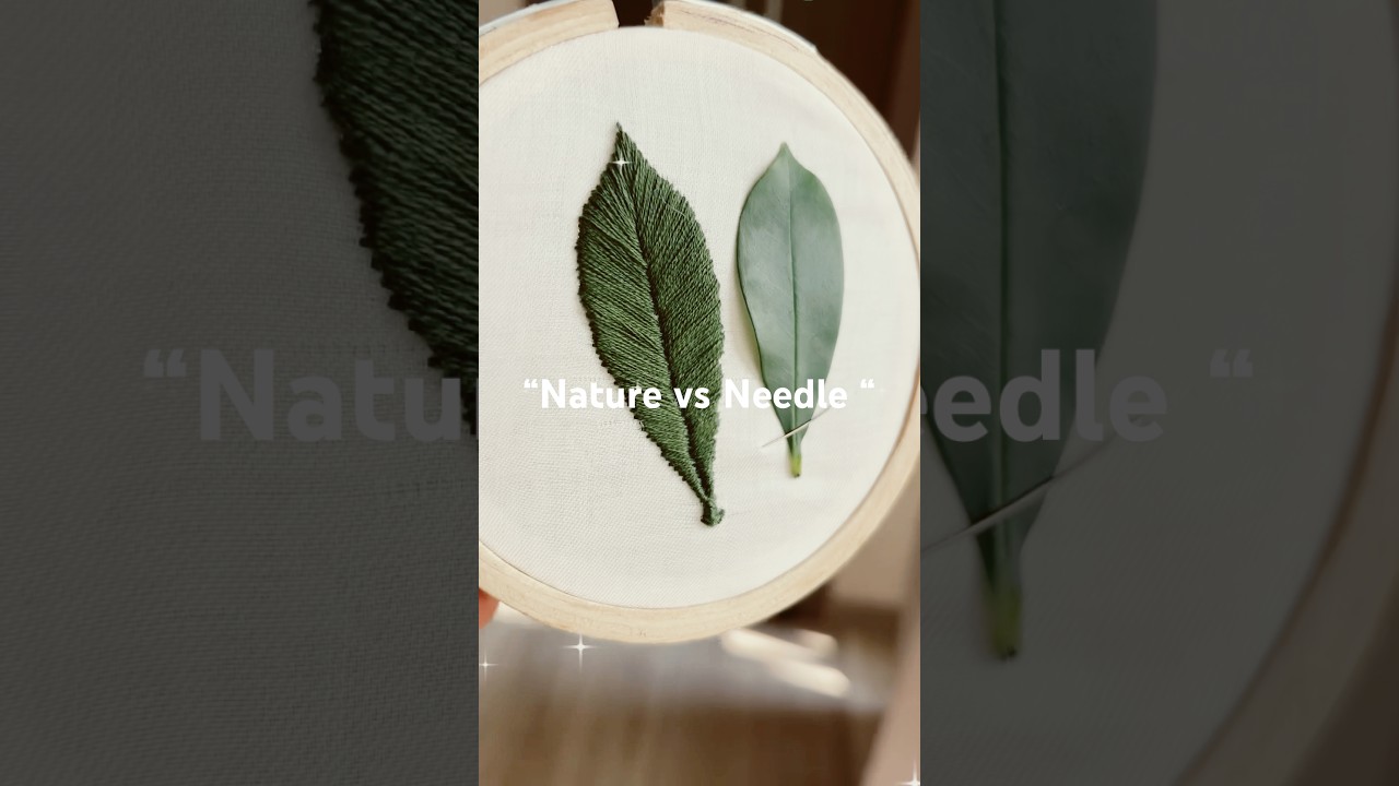 &ldquo;This Leaf Is NOT Real 😳&rdquo;#leafart #handembroidery #shorts