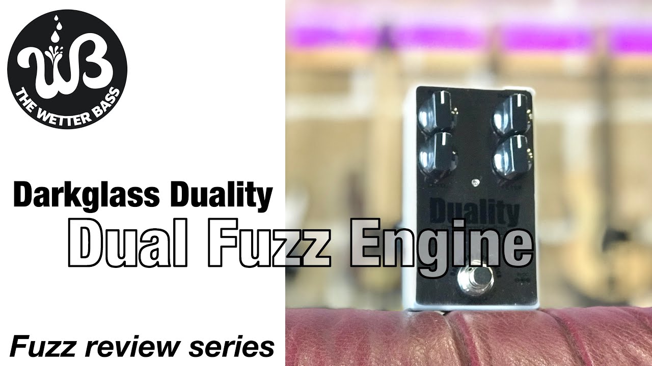 Fuzz by Darkglass? The Duality Dual Fuzz Engine test on bass.