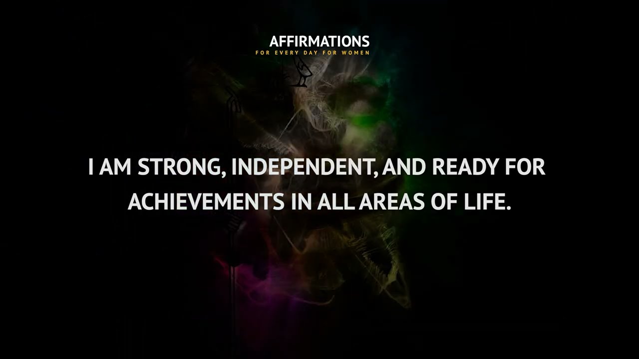 Affirmations: I am strong, independent, and ready for achievements in all areas of life#affirmations