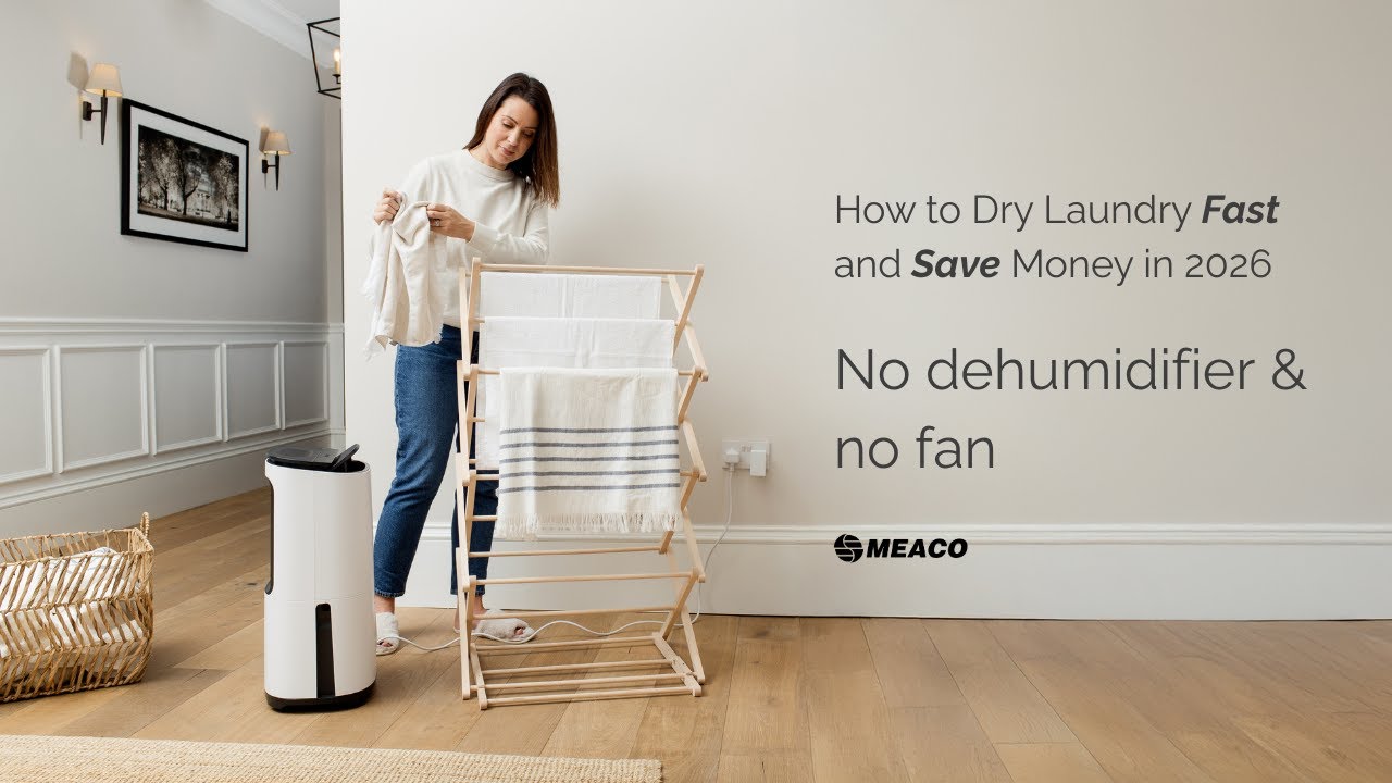 How to Dry Laundry Fast and Save Money in 2026 Part 4 – No dehumidifier & no fan | Meaco