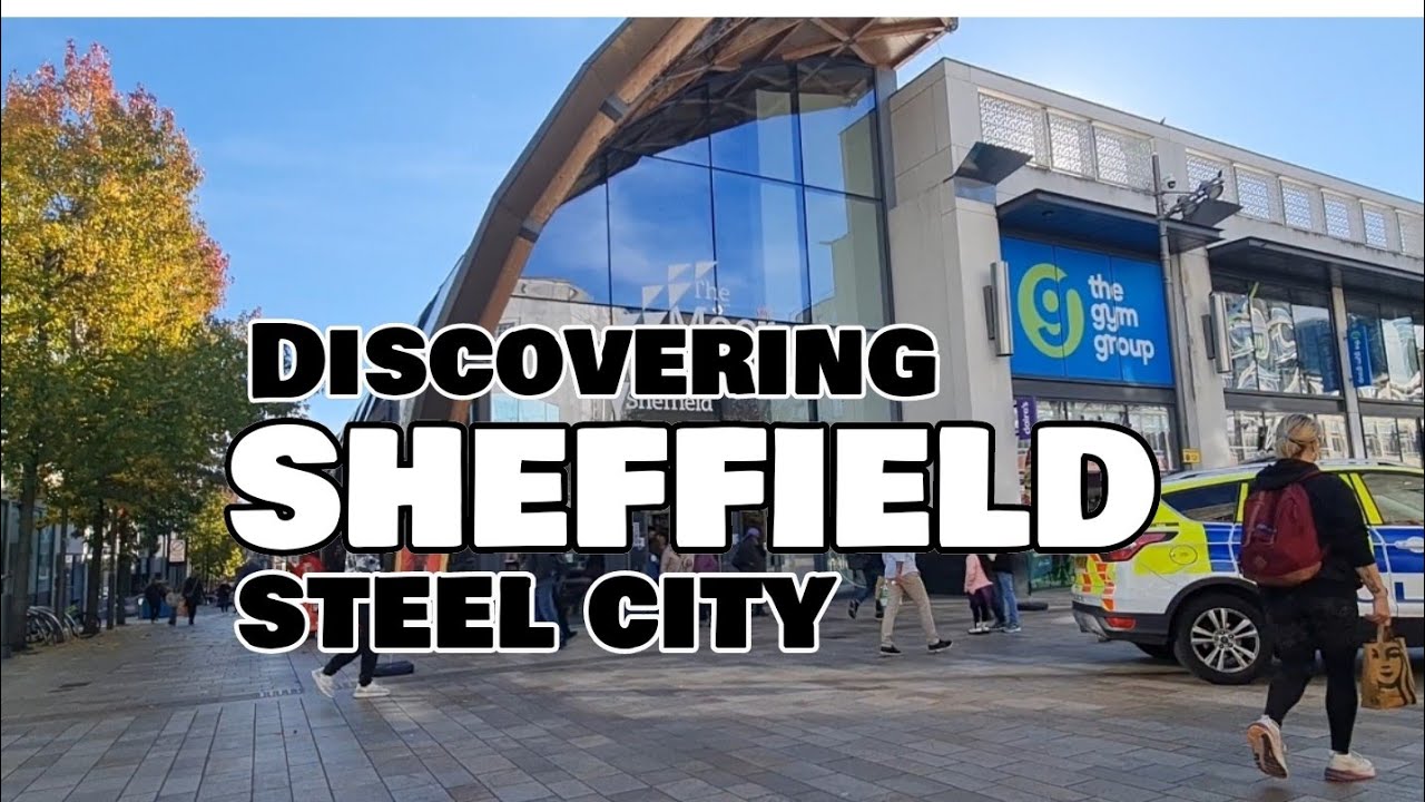 Discovering the steel city of Sheffield, UK