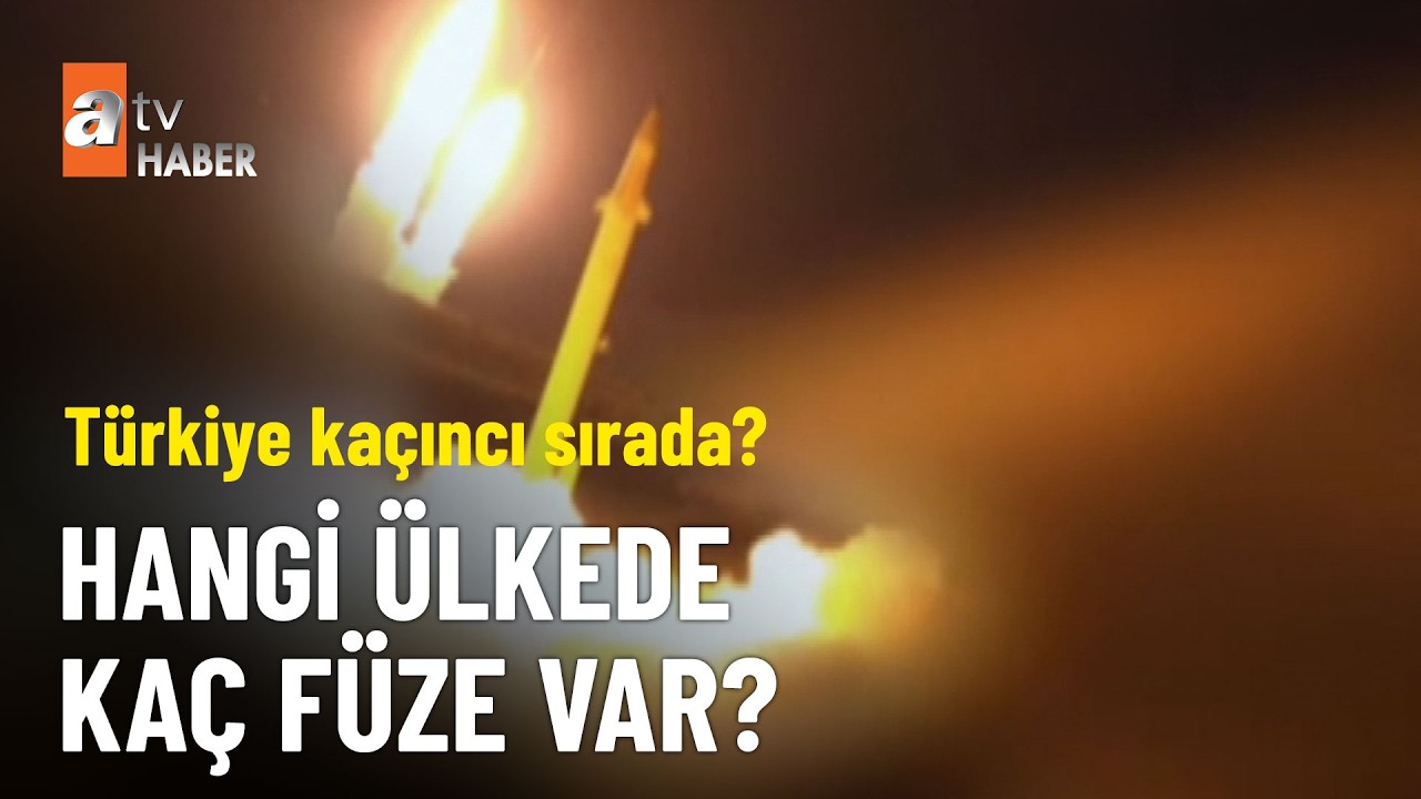 ÖZEL DOSYA - Türkiye füze sıralamasında yedinci sırada  - atv Ana Haber 8 Mart 2026