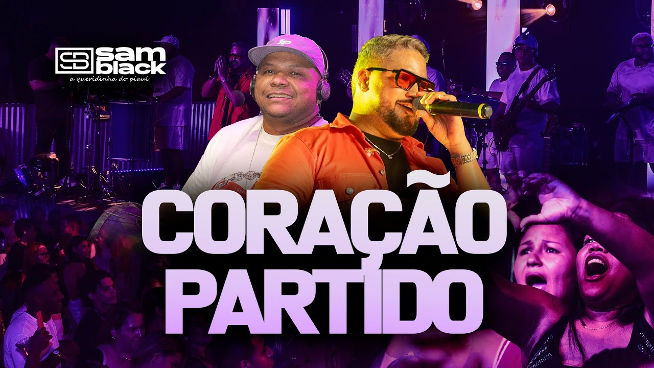 Samblack - Cora&ccedil;&atilde;o Partido  (Coraz&oacute;n Part&iacute;o) (Ao Vivo)