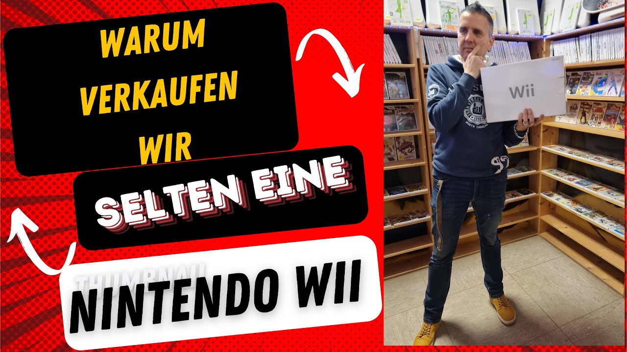 Warum verkaufen wir selten eine Nintendo WII ???
