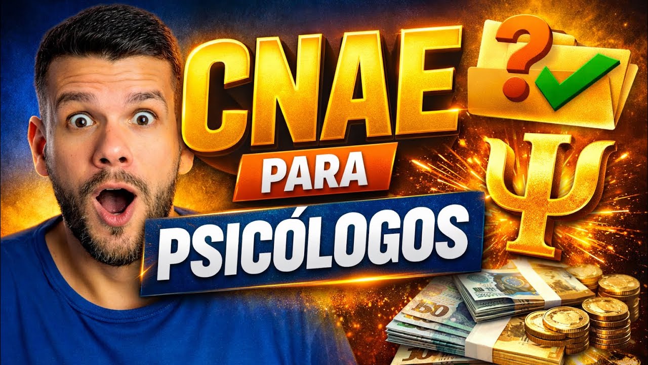 Psicólogos: Escolher o CNAE Errado Pode Custar Caro — Descubra o Segredo!