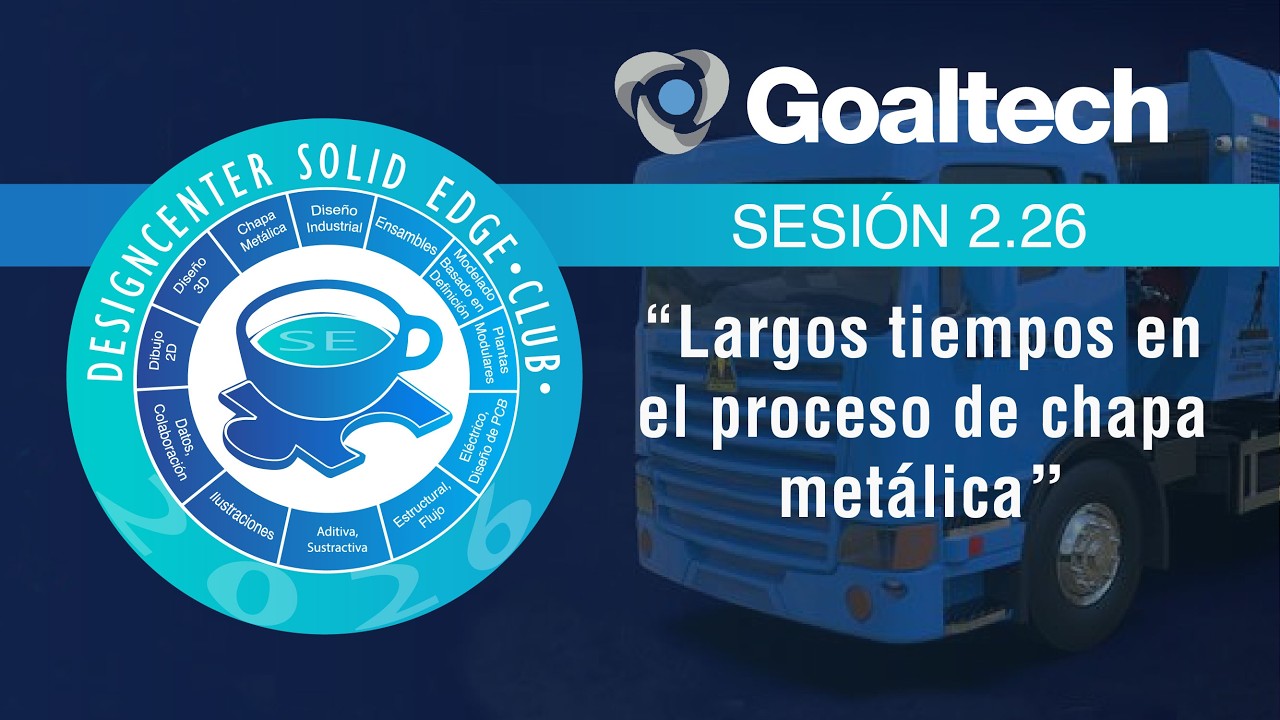 [Designcenter Solid Edge Club] Largos tiempos en el proceso de chapa metálica