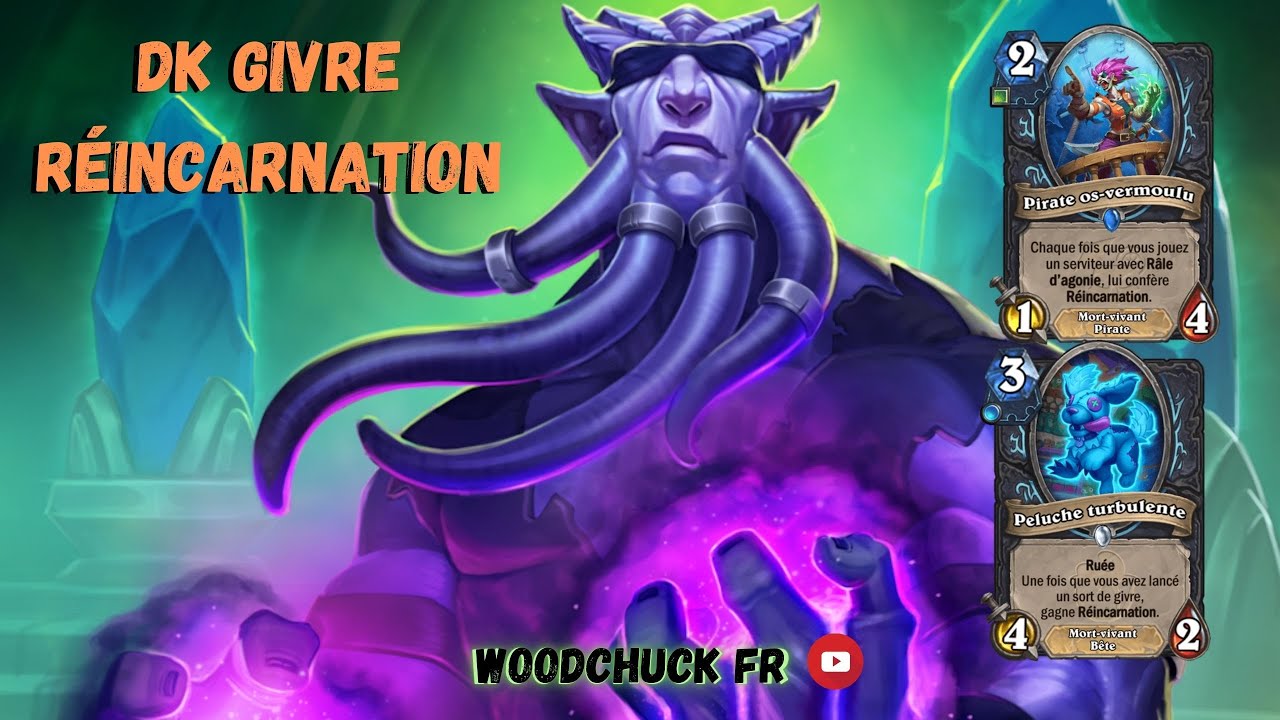 Hearthstone - DK Givre Réincarnation - Woodchuck