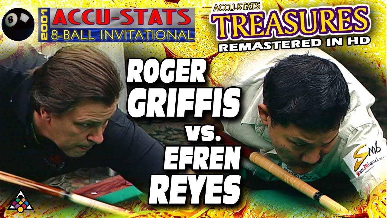 2001 TREASURE: Roger GRIFFIS vs. Efren REYES - 2001 ACCU-STATS 8-BALL INVITATIONAL