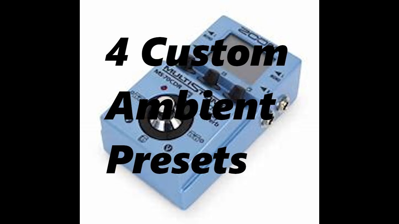 ZOOM MS70CDR-4 ambient custom presets