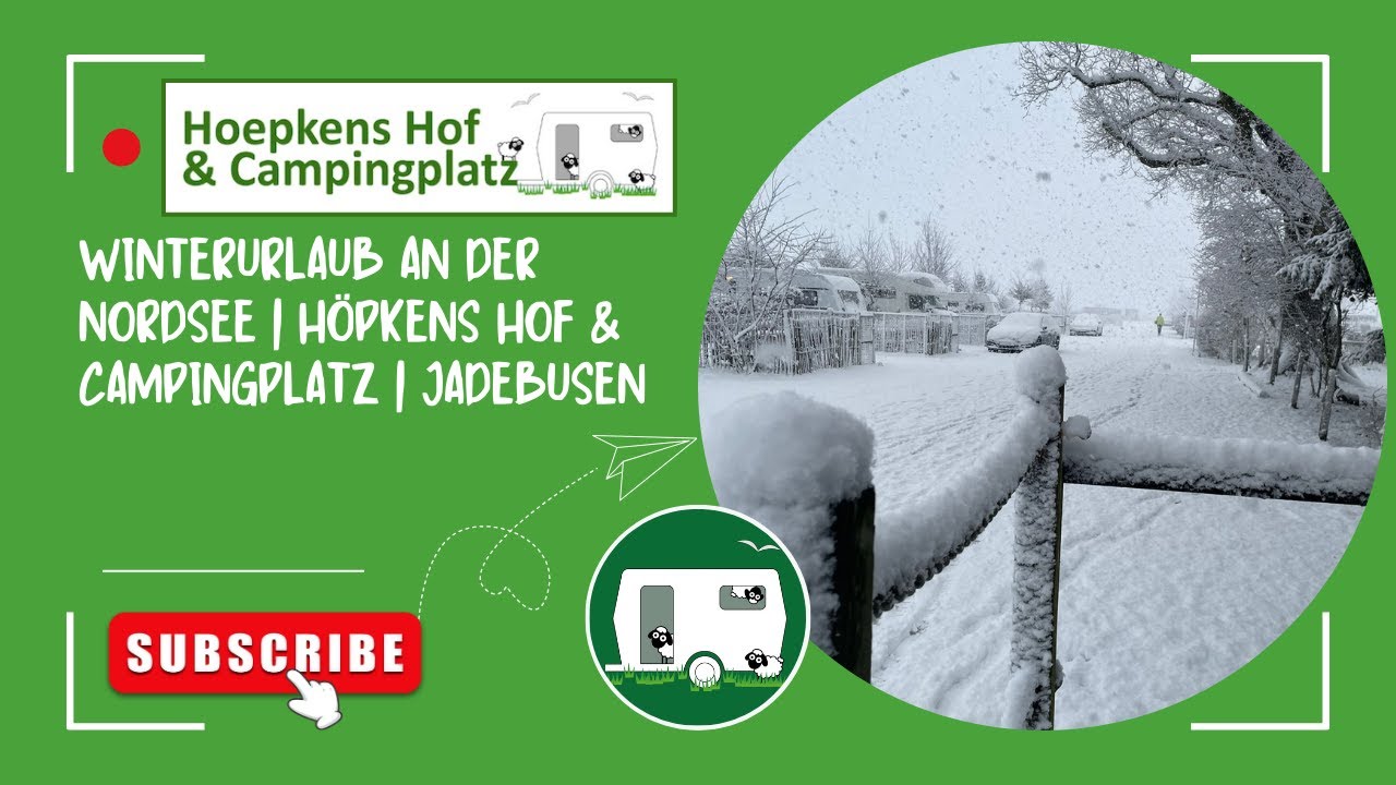 Winterurlaub an der Nordsee | H&ouml;pkens Hof & Campingplatz | Jadebusen