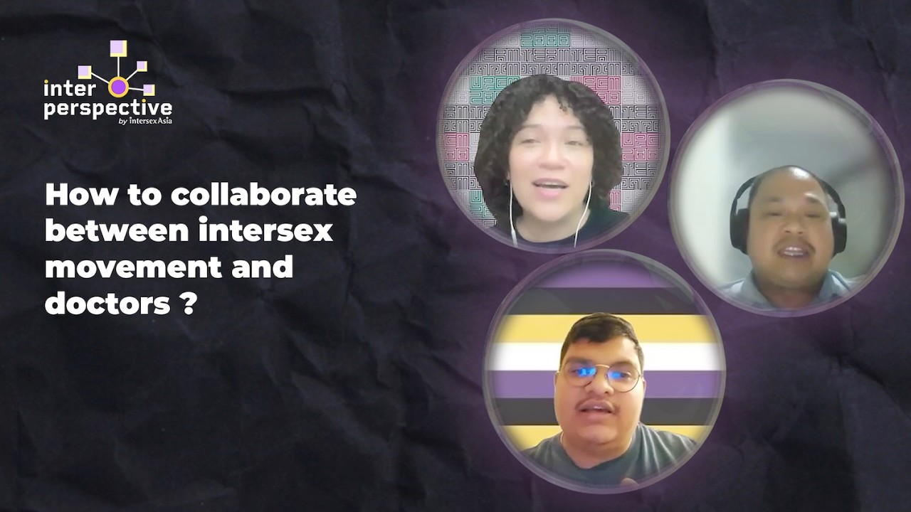 Inter-Perspective Episode 3: How to collaborate between intersex movement and doctors ?