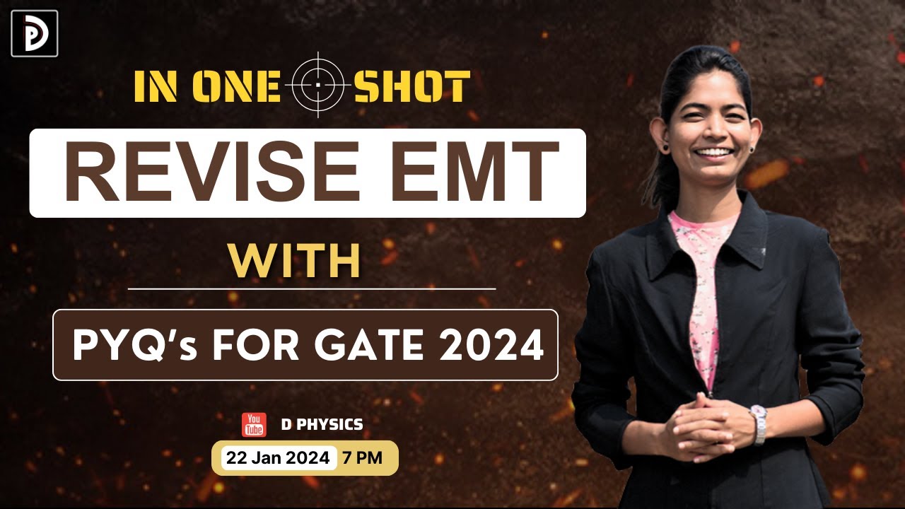 Revise EMT With PYQ GATE 2024 | D PHYSICS