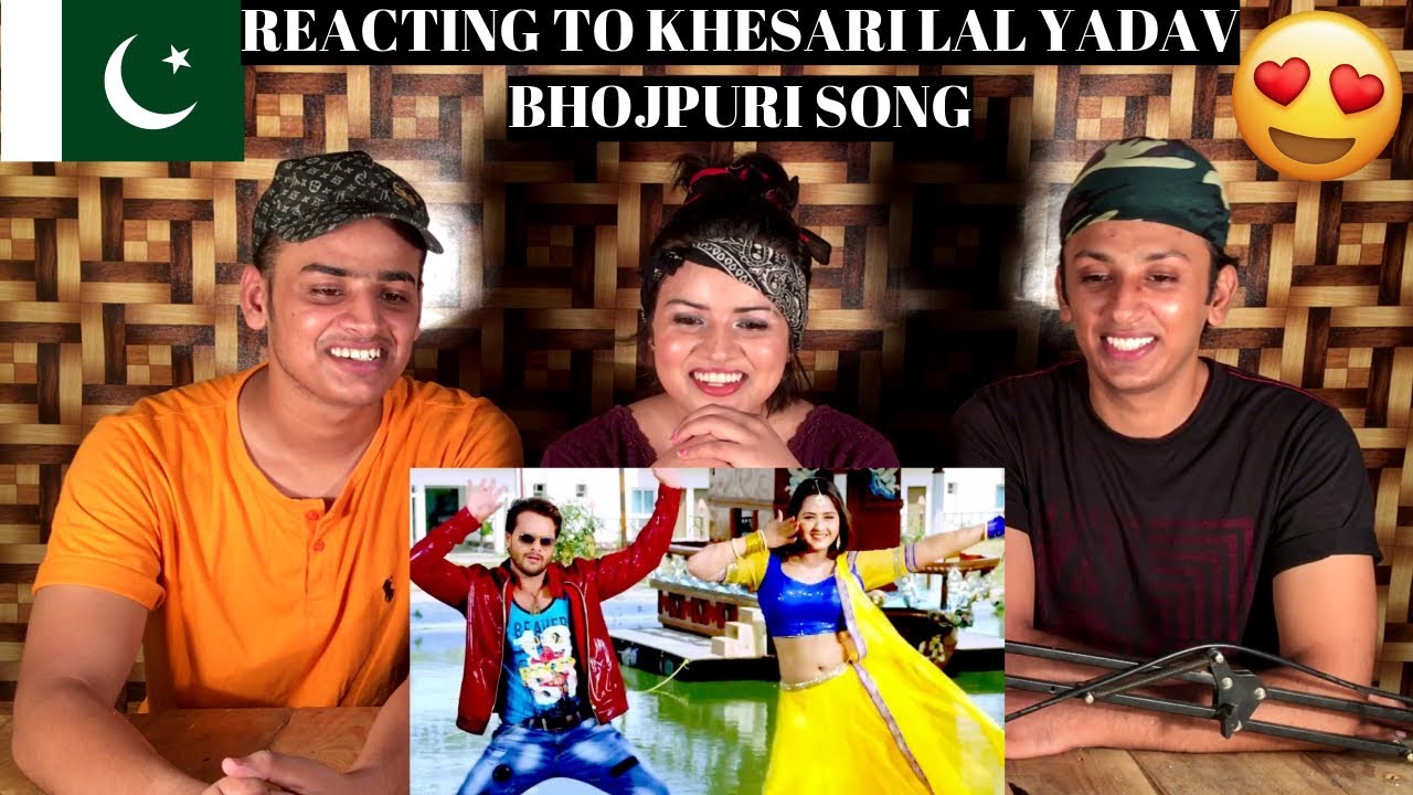 KHESARI LAL YADAV SUPERHIT BhojPuri Song || PAKISTANIS REACTION ||