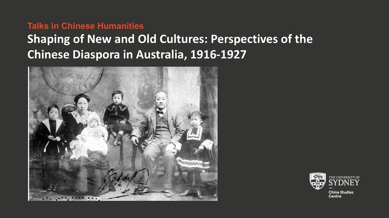 Shaping of New and Old Cultures: Perspectives of the Chinese Diaspora in Australia, 1916-1927