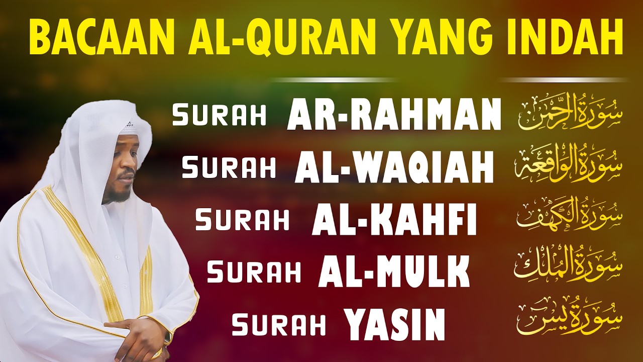 Murottal Al-Quran Merdu | Surah Ar Rahman, Al Waqiah, Al Mulk, Al Kahfi & Ya Sin by Mukhtar Al Hajj