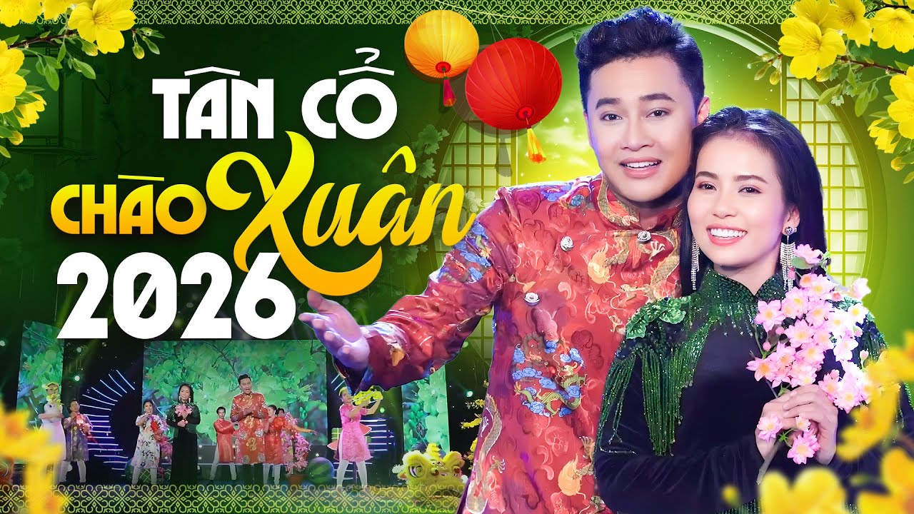 10 Tuyệt Phẩm Tân Cổ Hơi Dài Chào Xuân 2026 Hay Nhất - Nghe Là Thấy Tết