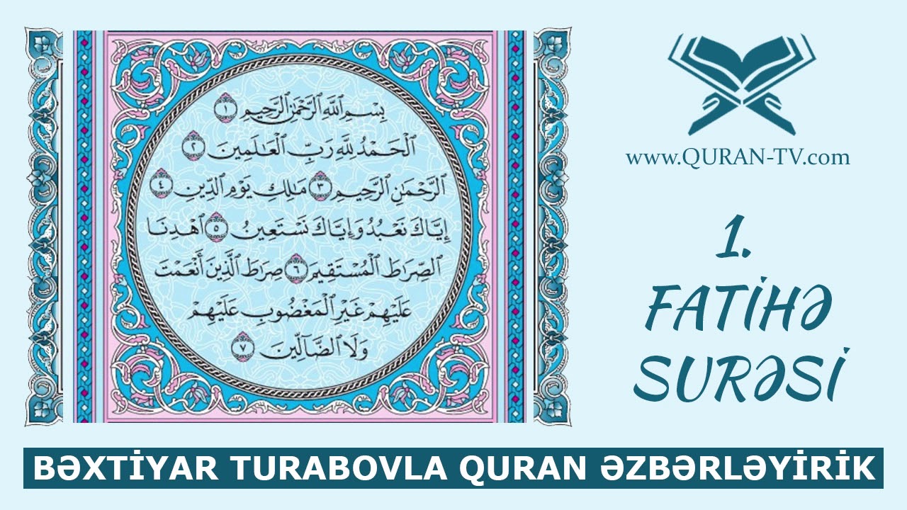 Fatihə surəsinin düzgün oxunuşu | Quran əzbərləyirik #4 | Bəxtiyar Turabov