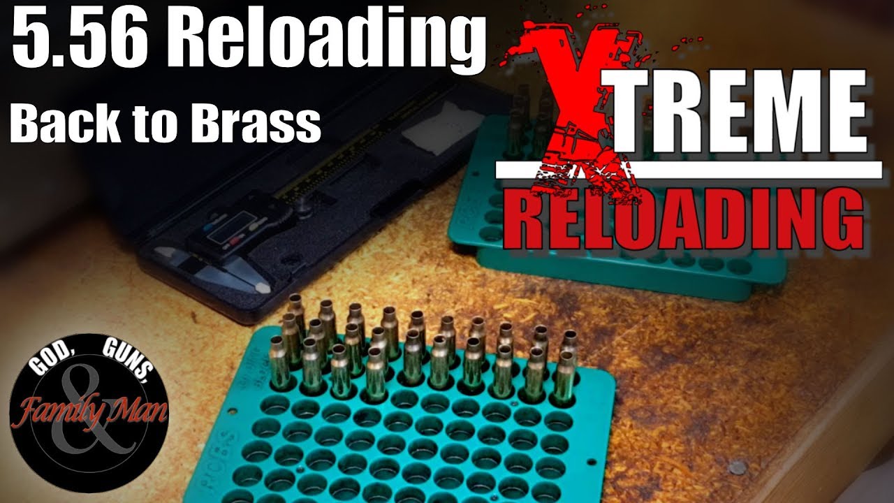 Extreme Reloading the 5.56: Back to the Brass (ep. 07)