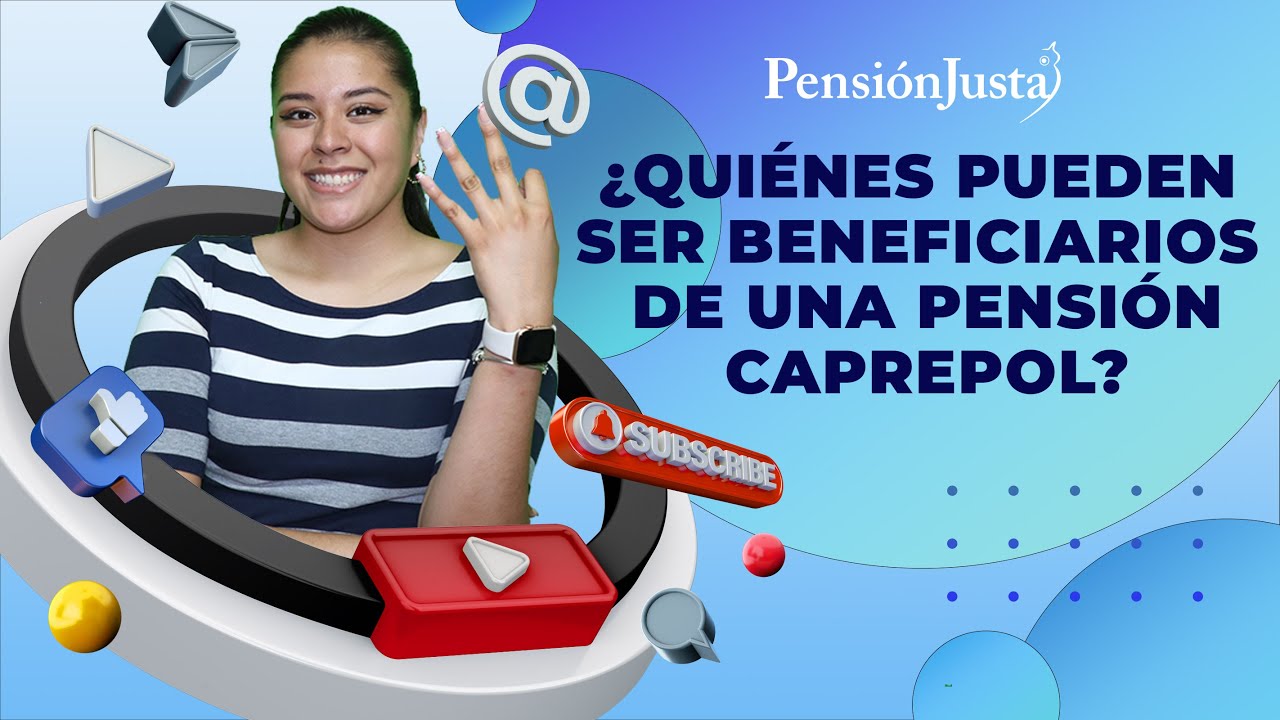 &iquest;Qui&eacute;nes pueden ser beneficiarios de una pensi&oacute;n CAPREPOL?