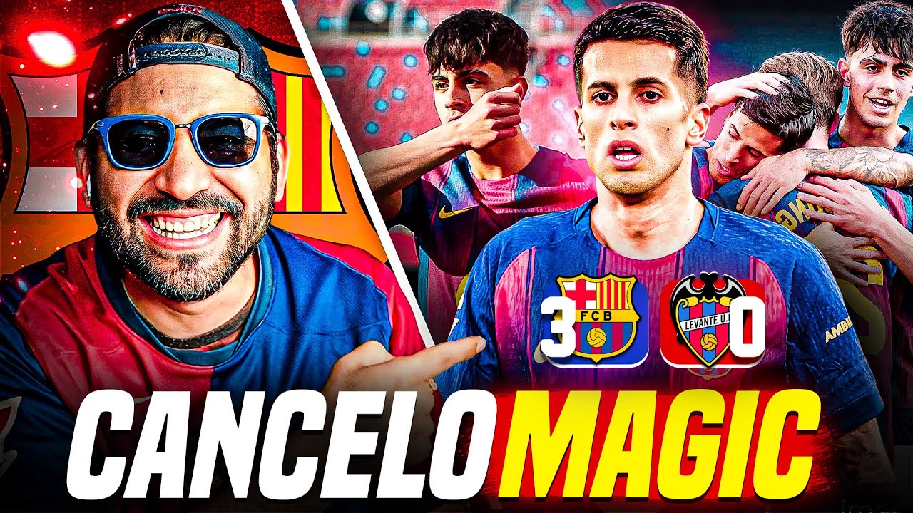 JOÃO CANCELO MAGIC! Barça Dominate Levante 3-0 🔵🔴 | Back on Top of LaLiga