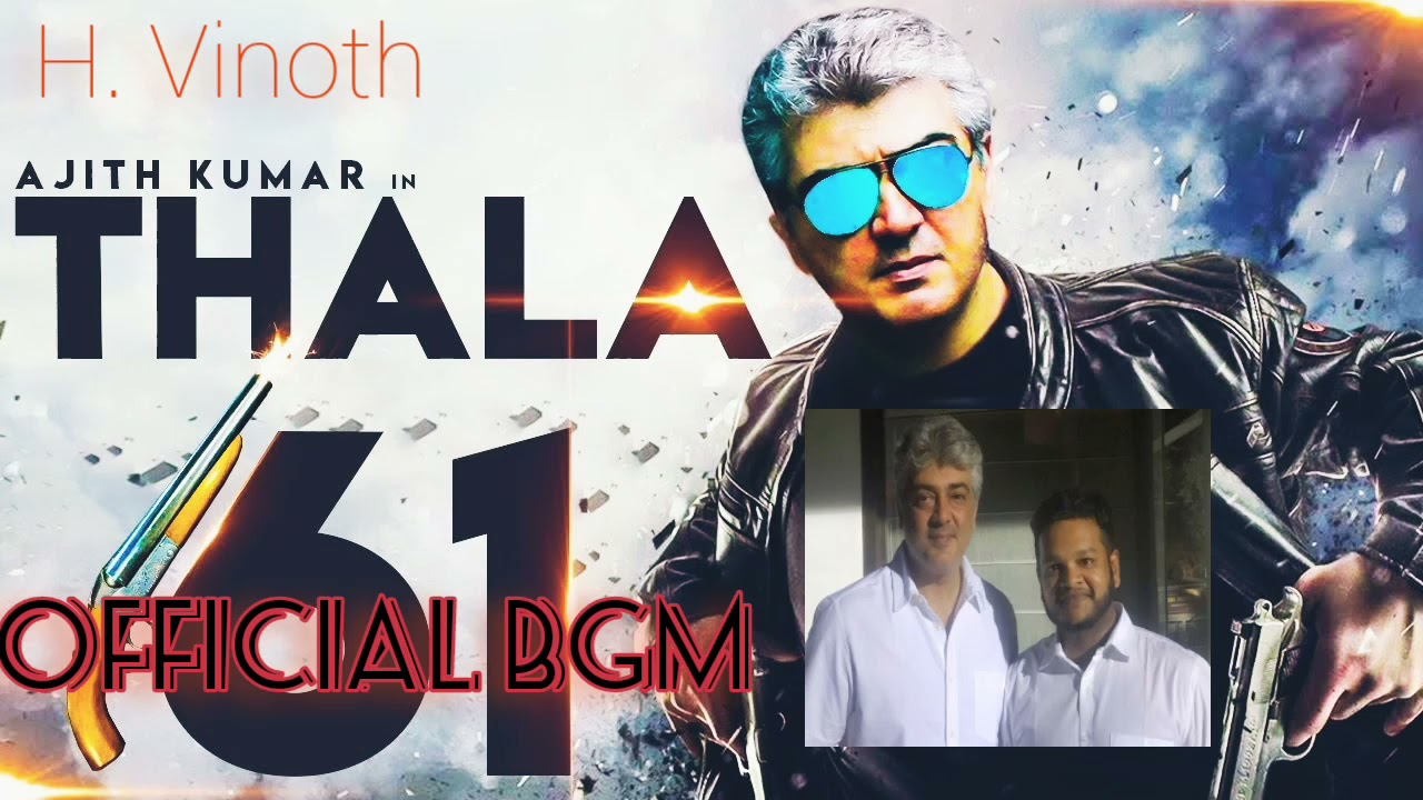 THALA 61 Official bgm real fan made bgm high quality Ajith Kumar. h. vinoth