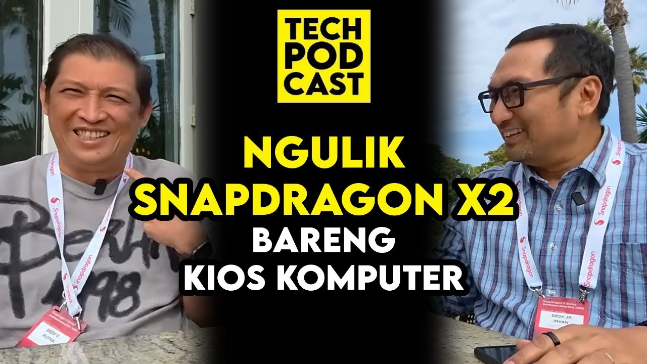 Ngulik Snapdragon X2 Elite Bareng Kios Komputer: TechPODCAST 