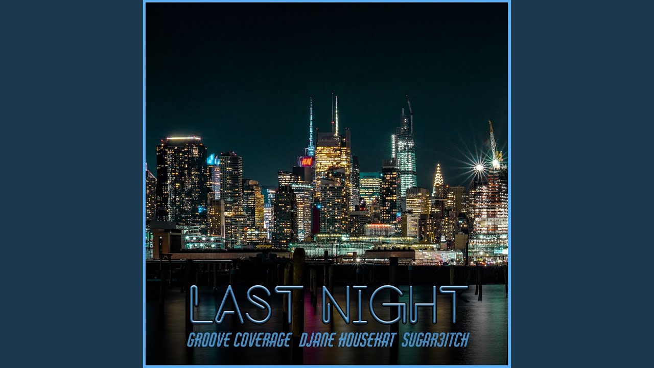 LAST NIGHT
