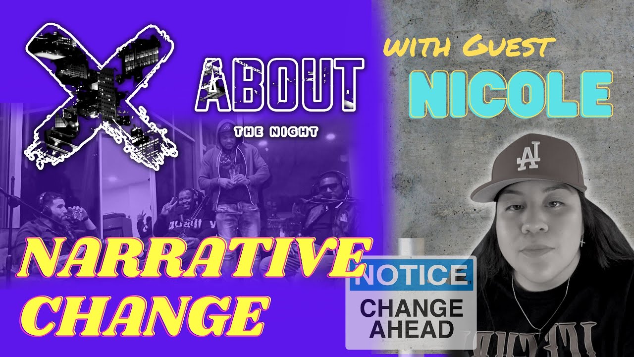 About the Night #26 - Narrative Change w/ Nicole Ayala