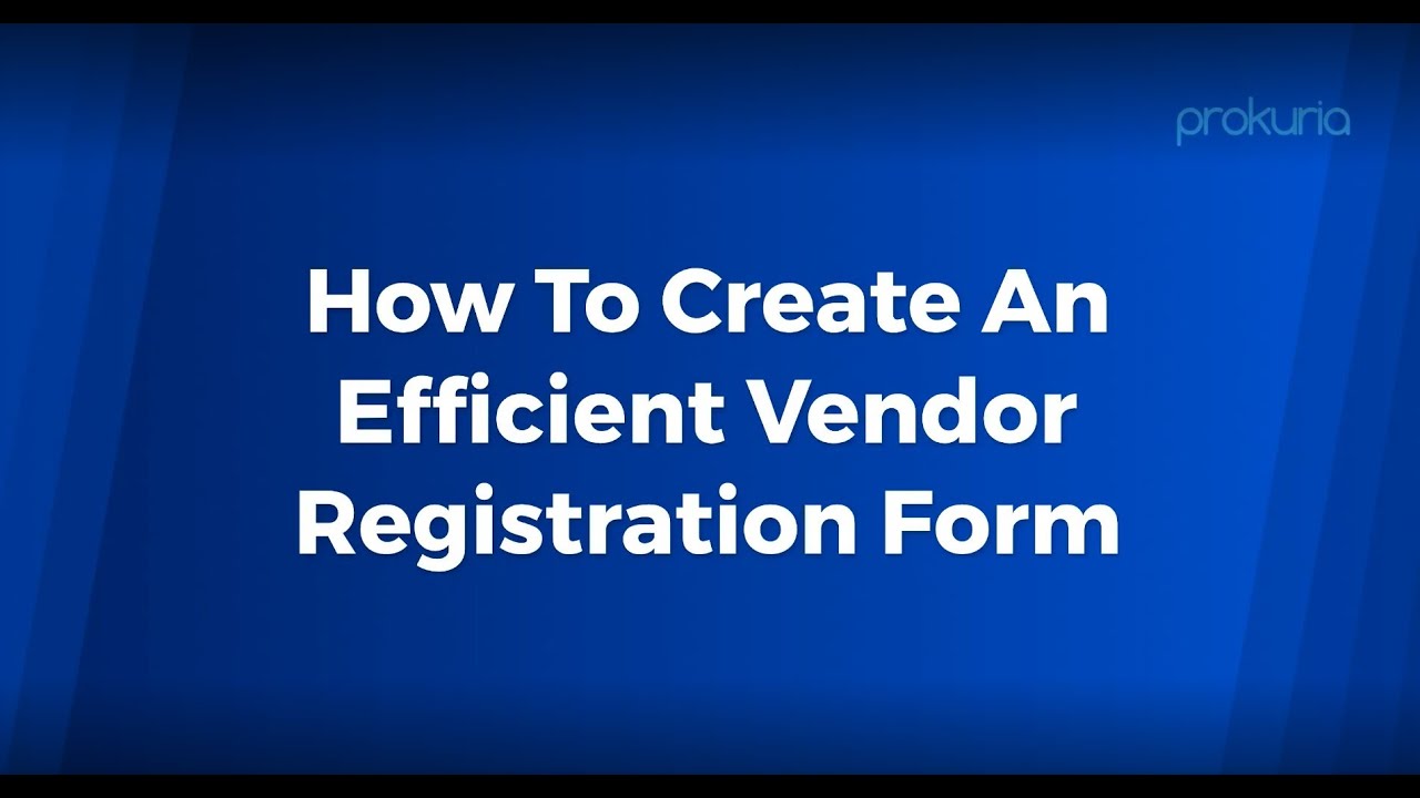 How To Create An Efficient Vendor Registration Form