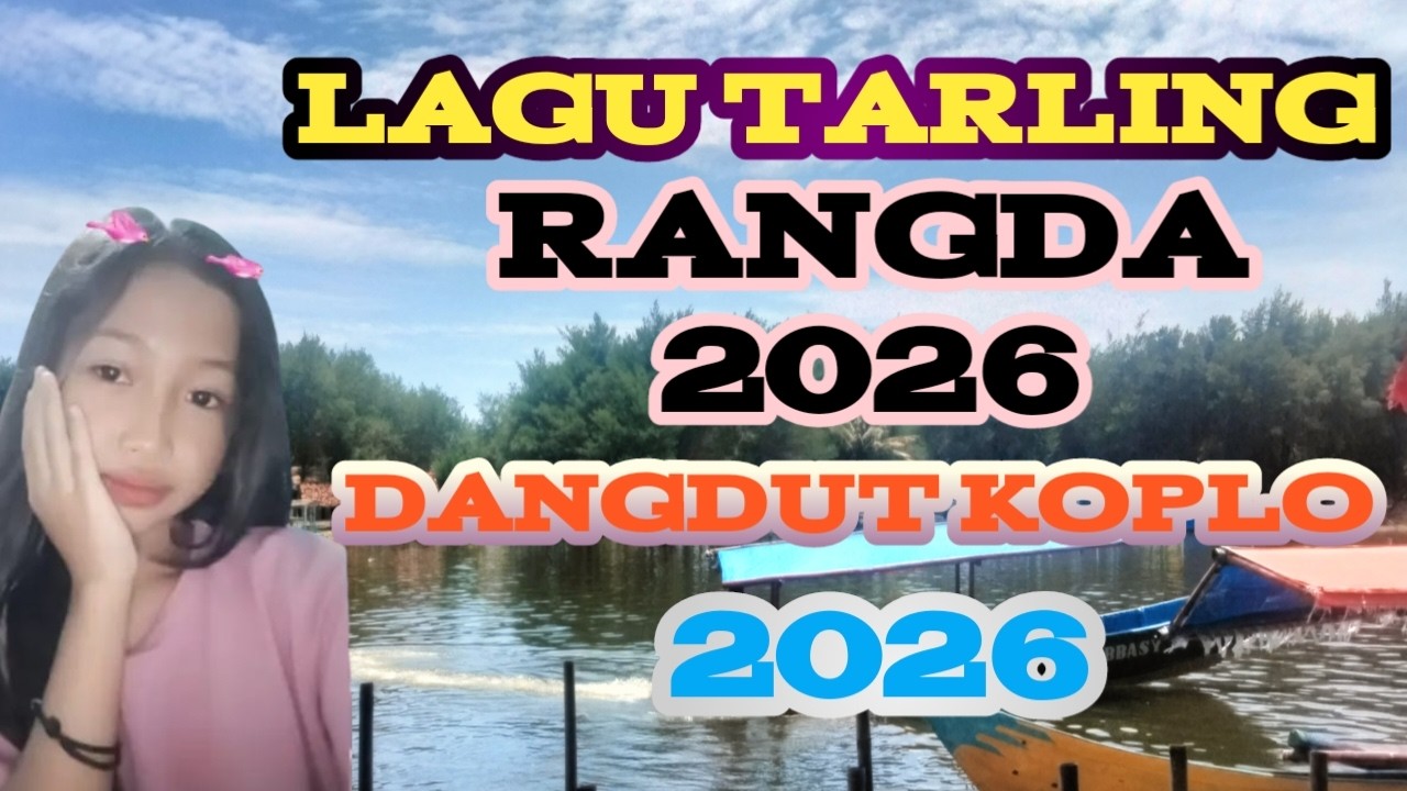LAGU TARLING RANGDA 2026 DANGDUT KOPLO