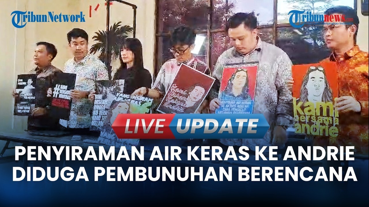 🔴LIVE UPDATE | Tim Kuasa Hukum Duga Serangan Ke Andrie Yunus Percobaan Pembunuhan Berencana