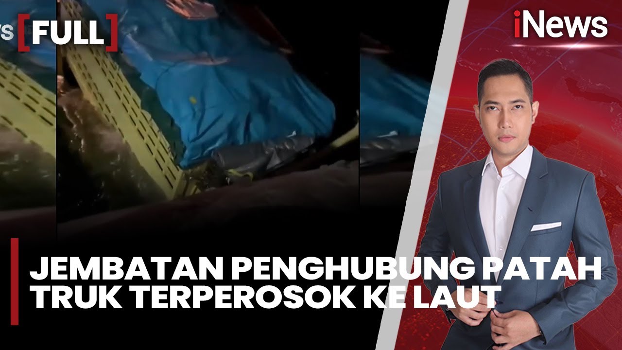 Jembatan Penghubung Patah, Truk Terperosok ke Laut Saat Keluar Kapal Feri | FULL iNews Room (04/02)