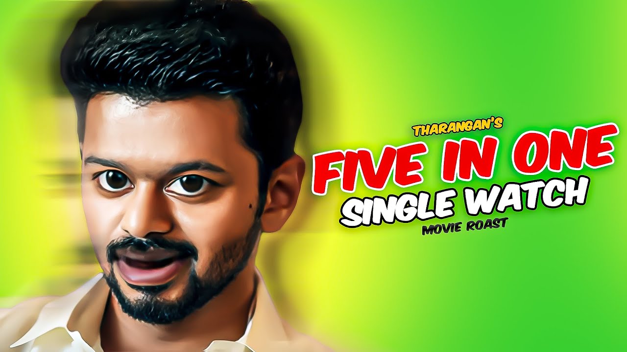 🤣Five In One Nutshell | Single Watch | Tharangan Effect | Movie Roast