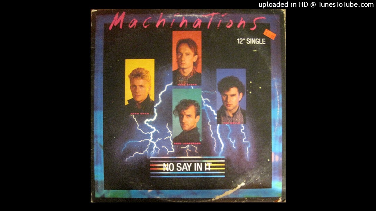 Machinations - No Say In It (12'' Mix) (1986)