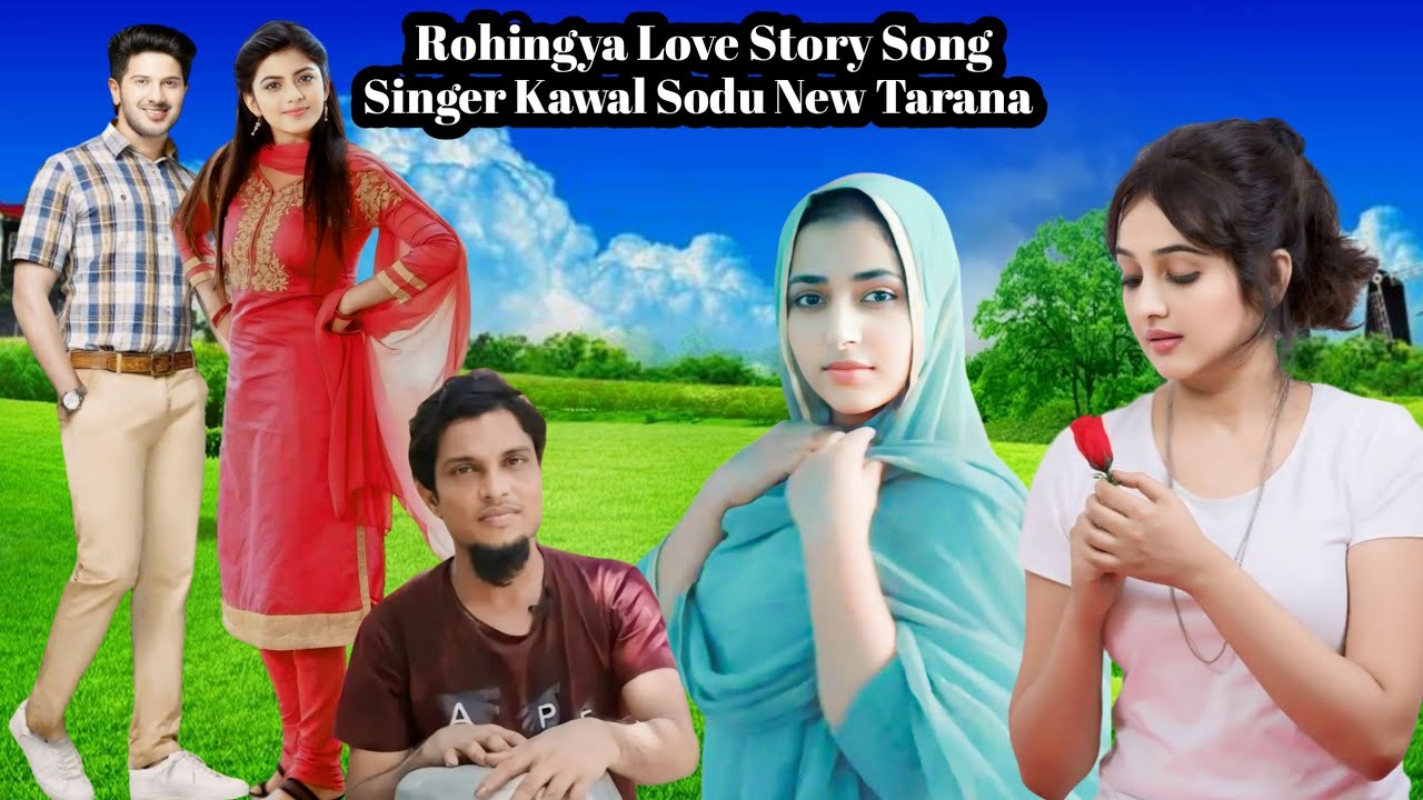 Rohingya New Love Story Tarana / Singer Kawal Sodu/ #rohingyasong2024 / #tarana/ Rohingya Tech Low