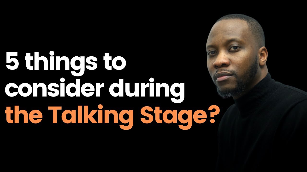 5 Things To Consider During The Talking Stage