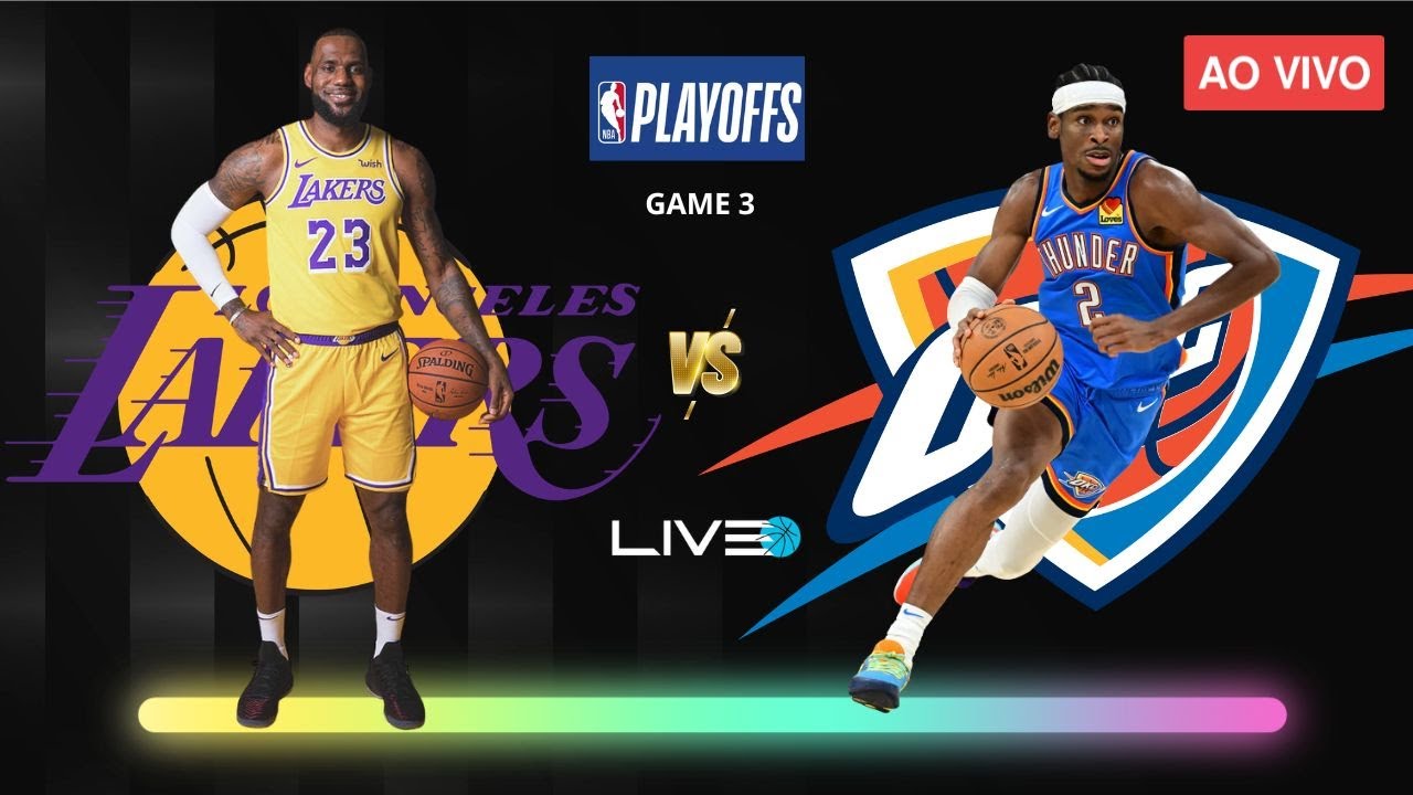 LOS ANGELES LAKERS x OKC THUNDER - NBA PLAYOFFS AO VIVO l Lebron James vs Shai Gilgeous-Alexander